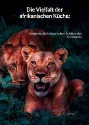 Cover von Die Vielfalt der afrikanischen Küche: