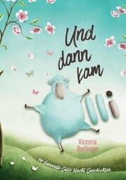 Cover von Und dann kam Olli! Das besondere Kinderbuch mit wunderschönen Vorlesegeschichten.