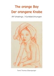 Cover von The orange Boy / Der orangene Knabe / It's the artists personal hymn and homage to the beauty of the boy / Es ist Tomé s ganz persönliche Hommage an die Schönheit des Knaben
