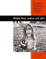 Cover von Wilde Wut, wohin mit Dir?