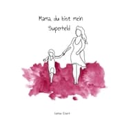 Cover von Mama, du bist mein Superheld