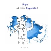 Cover von Papa ist mein Superstar!