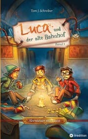 Cover von Luca und der alte Bahnhof