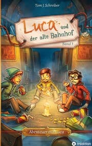Cover von Luca und der alte Bahnhof