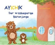 Cover von Ayichik, der wissbegierige Bärenjunge