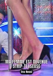 Cover von Ma femme est devenue strip-teaseuse