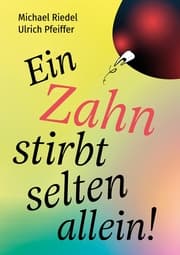 Cover von Ein Zahn stirbt selten allein!