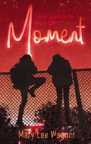 Cover von Uns gehörte nur der Moment