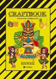 Cover von CRAFTBOOK - 100 TOLLE HAWAII MOTIVE - INSELN - STRAND - MEERESBEWOHNER - WITZIGE URLAUBER - KNIFFLIGE RÄTSEL UND AUFGABEN - SCHIFFE - TAUCHER