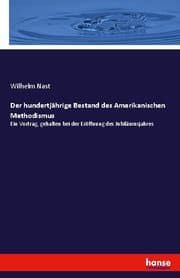 Cover von Der hundertjährige Bestand des Amerikanischen Methodismus