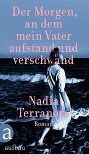 Cover von Der Morgen, an dem mein Vater aufstand und verschwand