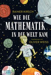 Cover von Wie die Mathematik in die Welt kam