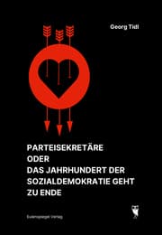Cover von Parteisekretäre oder Das Jahrhundert der Sozialdemokratie geht zu Ende