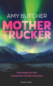 Cover von Mothertrucker - Unterwegs auf der einsamsten Straße Amerikas