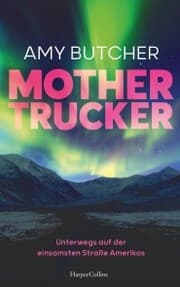 Cover von Mothertrucker - Unterwegs auf der einsamsten Straße Amerikas