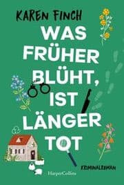Cover von Was früher blüht, ist länger tot