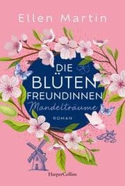 Cover von Die Blütenfreundinnen 2 - Mandelträume