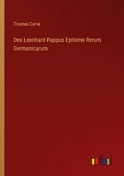 Cover von Des Leonhard Pappus Epitome Rerum Germanicarum