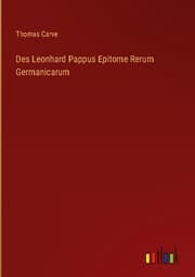 Cover von Des Leonhard Pappus Epitome Rerum Germanicarum