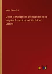 Cover von Moses Mendelssohn's philosophische und religiöse Grundsätze, mit Hinblick auf Lessing