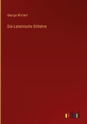 Cover von Die Lateinische Stillehre