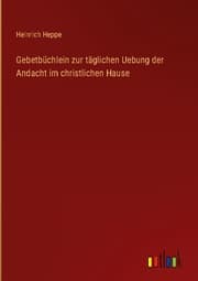 Cover von Gebetbüchlein zur täglichen Uebung der Andacht im christlichen Hause