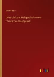 Cover von Ueberblick der Weltgeschichte vom christlichen Standpunkte