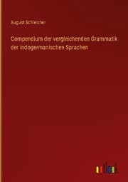 Cover von Compendium der vergleichenden Grammatik der indogermanischen Sprachen