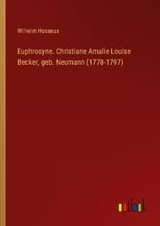 Cover von Euphrosyne. Christiane Amalie Louise Becker, geb. Neumann (1778-1797)