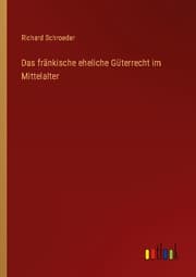 Cover von Das fränkische eheliche Güterrecht im Mittelalter