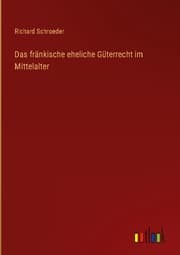 Cover von Das fränkische eheliche Güterrecht im Mittelalter