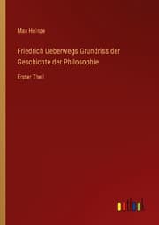 Cover von Friedrich Ueberwegs Grundriss der Geschichte der Philosophie