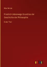 Cover von Friedrich Ueberwegs Grundriss der Geschichte der Philosophie