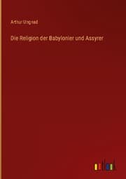 Cover von Die Religion der Babylonier und Assyrer