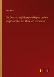 Cover von Die Geschichtsphilosophie Hegels und der Hegelianer bis auf Marx und Hartmann