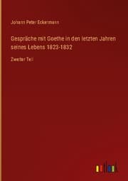 Cover von Gespräche mit Goethe in den letzten Jahren seines Lebens 1823-1832