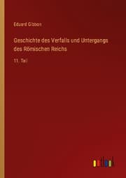 Cover von Geschichte des Verfalls und Untergangs des Römischen Reichs