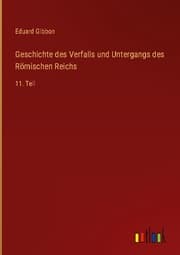 Cover von Geschichte des Verfalls und Untergangs des Römischen Reichs