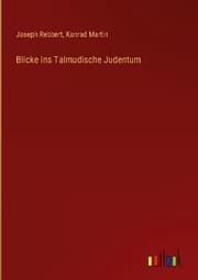 Cover von Blicke ins Talmudische Judentum