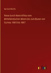 Cover von Reise durch Nord-Afrika vom Mittelländischen Meere bis zum Busen von Guinea: 1865 bis 1867