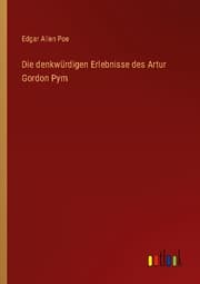 Cover von Die denkwürdigen Erlebnisse des Artur Gordon Pym