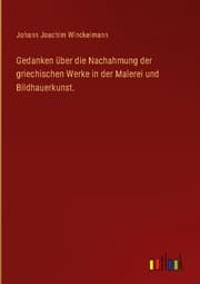 Cover von Gedanken über die Nachahmung der griechischen Werke in der Malerei und Bildhauerkunst.