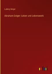 Cover von Abraham Geiger: Leben und Lebenswerk