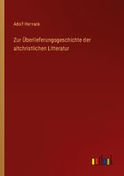 Cover von Zur Überlieferungsgeschichte der altchristlichen Litteratur