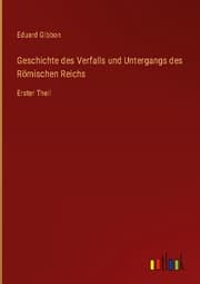 Cover von Geschichte des Verfalls und Untergangs des Römischen Reichs