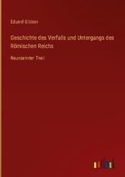Cover von Geschichte des Verfalls und Untergangs des Römischen Reichs