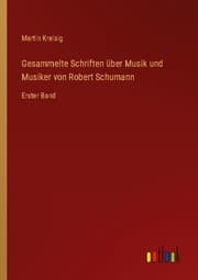 Cover von Gesammelte Schriften über Musik und Musiker von Robert Schumann