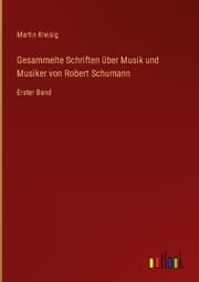 Cover von Gesammelte Schriften über Musik und Musiker von Robert Schumann
