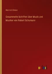 Cover von Gesammelte Schriften über Musik und Musiker von Robert Schumann