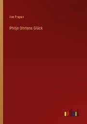 Cover von Phitje Ohrtens Glück